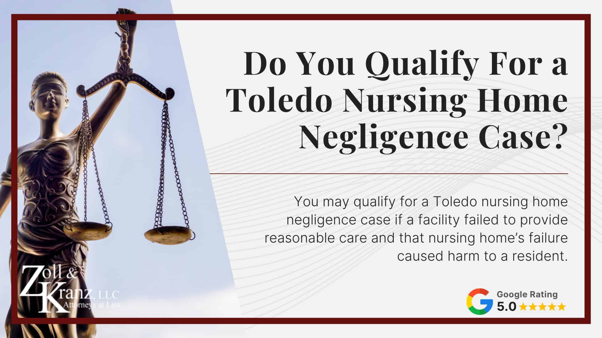 Do You Qualify For a Toledo Nursing Home Negligence Case; Steps To Take After Nursing Home Negligence Occurs; How Our Lawyers Can Assist You; The Legal Process of Toledo Nursing Home Negligence Cases; Evidence for Toledo Nursing Home Negligence Claims_ Overview; Types of Evidence in Nursing Home Negligence Cases; How Our Lawyers Can Assist You; Signs of Nursing Home Negligence