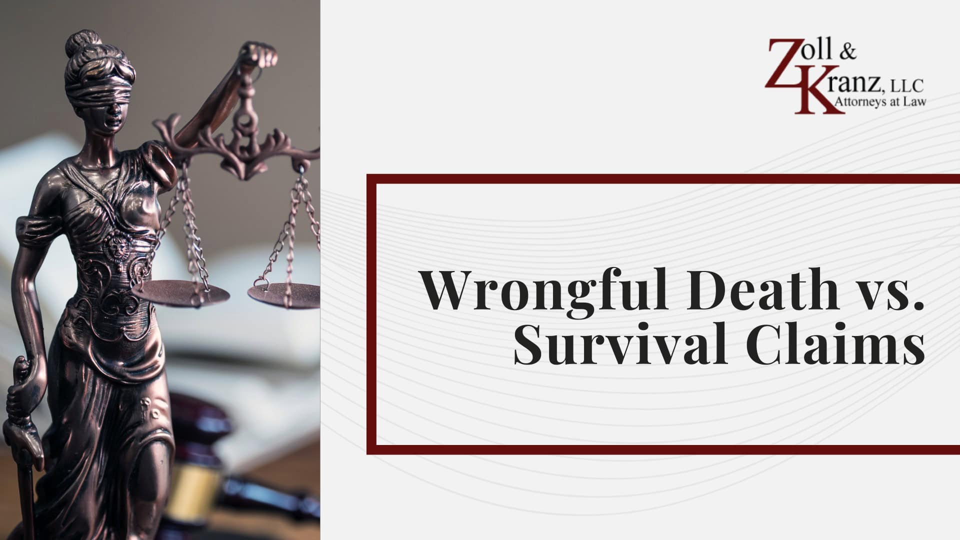 Wrongful Death vs. Survival Claims; Wrongful Death vs. Survival Claims