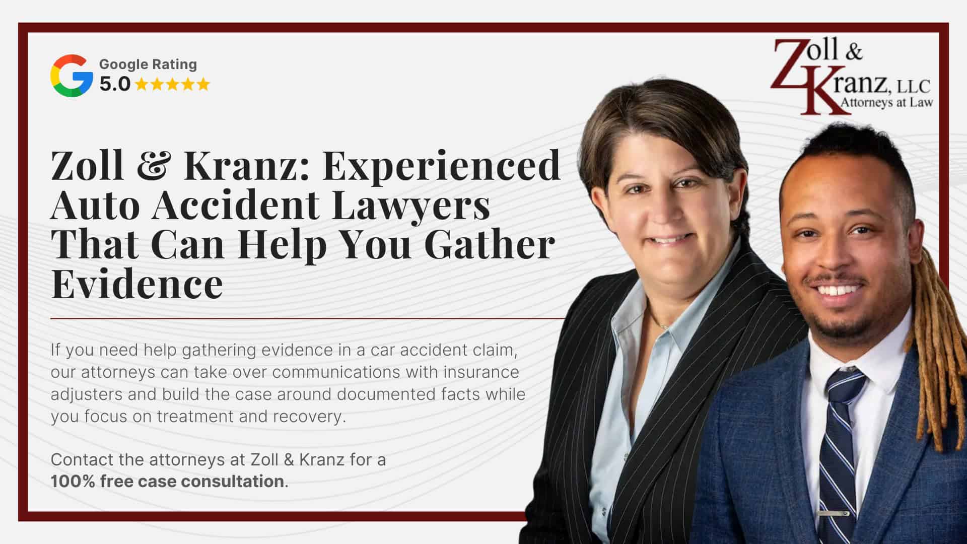 Zoll & Kranz_ Experienced Auto Accident Lawyers That Can Help You Gather Evidence; Damages in Toledo Auto Accident Cases; Do You Qualify For a Toledo Auto Accident Case; Steps To Take After a Toledo Auto Accident; How Our Lawyers Can Assist You; The Legal Process of Toledo Auto Accident Cases; Evidence in Auto Accident Cases in Toledo; Types of Evidence in Auto Accident Cases; Preserving Evidence After an Auto Accident